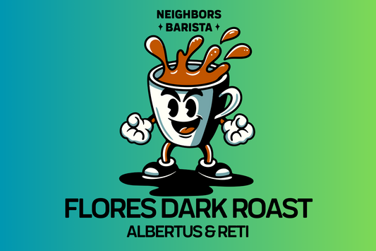 Pre Order: Flores Albertus & Reti Dark Roast